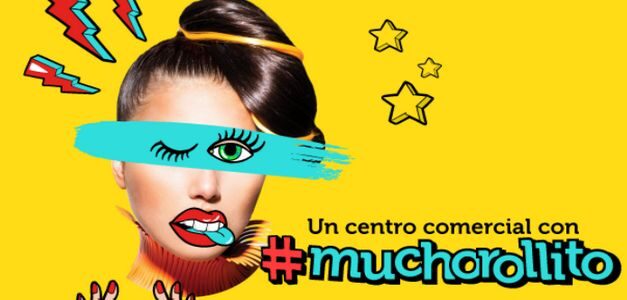 La innovadora campaña de un centro comercial que apuesta por una experiencia de compra con #muchorollito