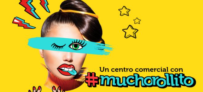 La innovadora campaña de un centro comercial que apuesta por una experiencia de compra con #muchorollito