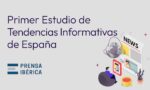 Prensa Ibérica lanza su primer estudio sobre las tendencias informativas en España