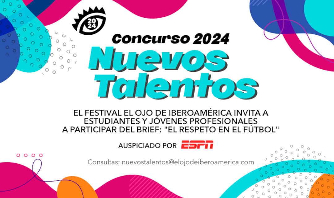 El Festival Internacional El Ojo de Iberoamérica, junto a ESPN, invita a participar del Concurso Nuevos Talentos 2024