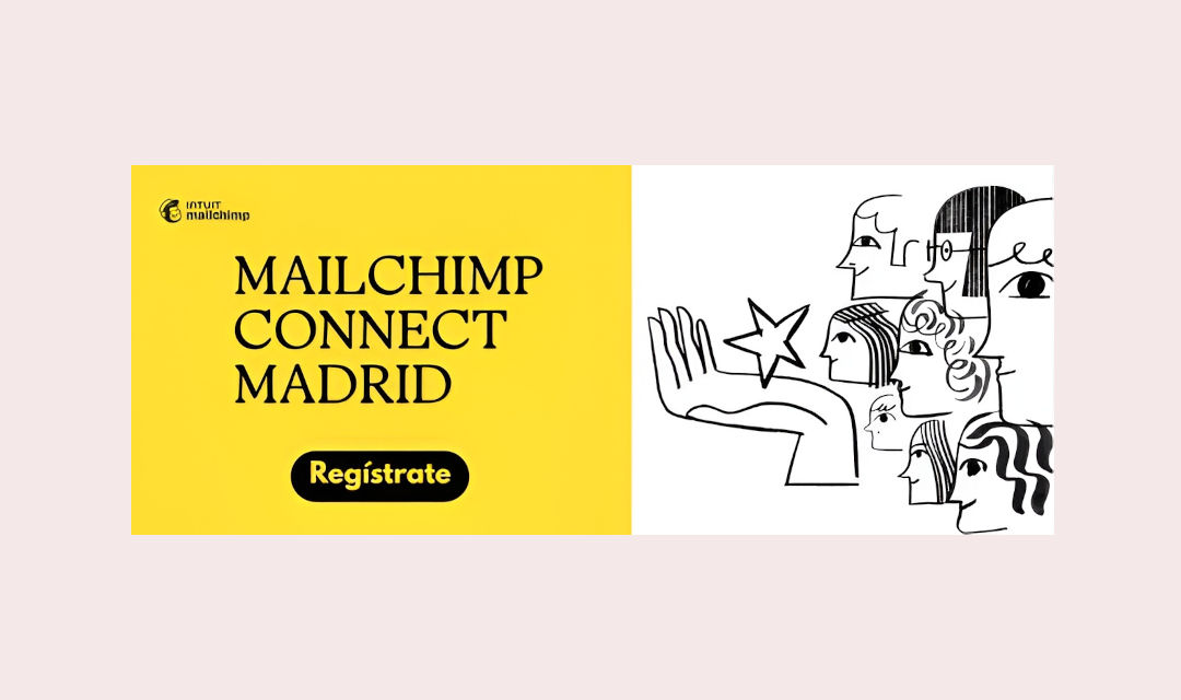 Intuit Mailchimp desembarca en España con su primer evento exclusivo en Madrid